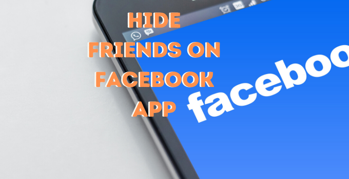 Read More About The Article How To Hide Friends On Facebook App?
