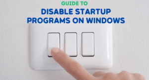 Read More About The Article How To Disable Startup Programs Windows (10 & 7)?