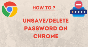 Read More About The Article How To Unsave Password On Chrome?